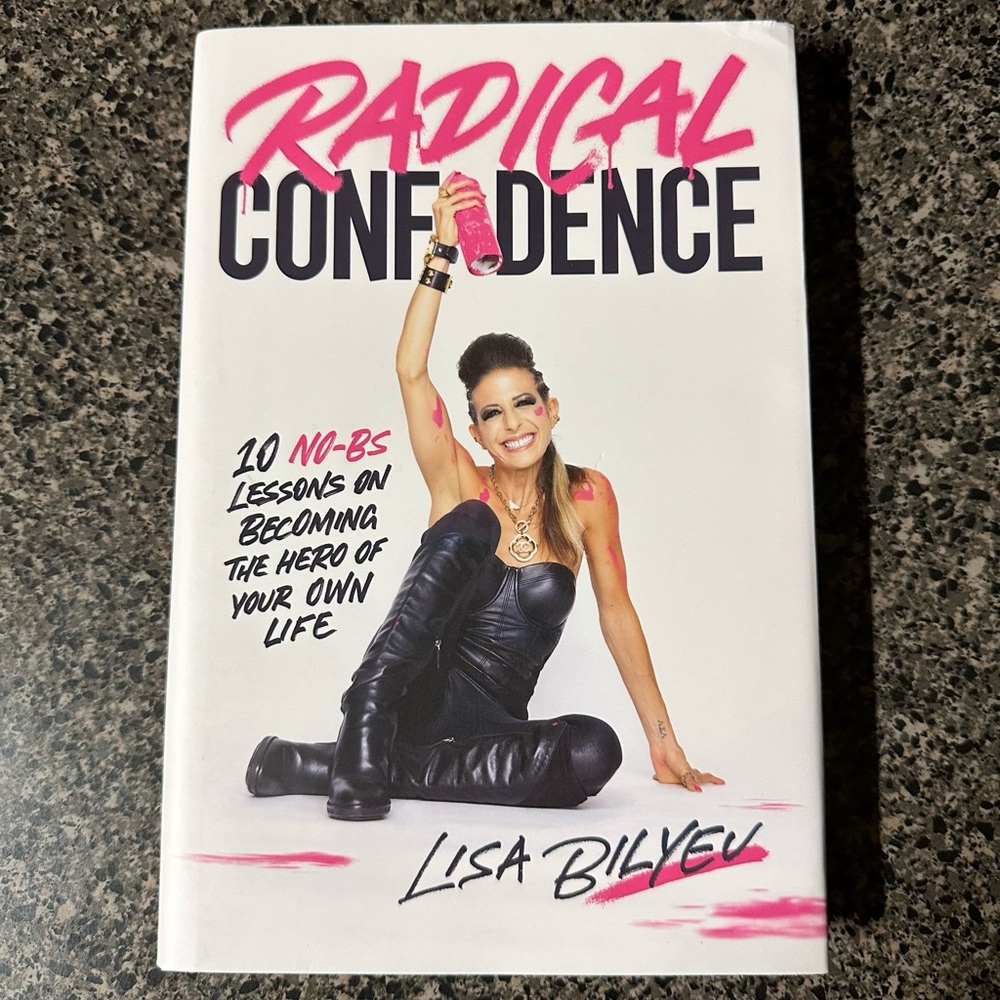 Radical Confidence Book by Lisa Bilyeu (Hardcover)
